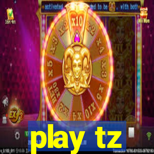 play tz